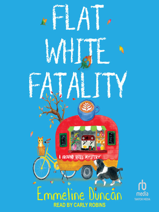 Title details for Flat White Fatality by Emmeline Duncan - Wait list